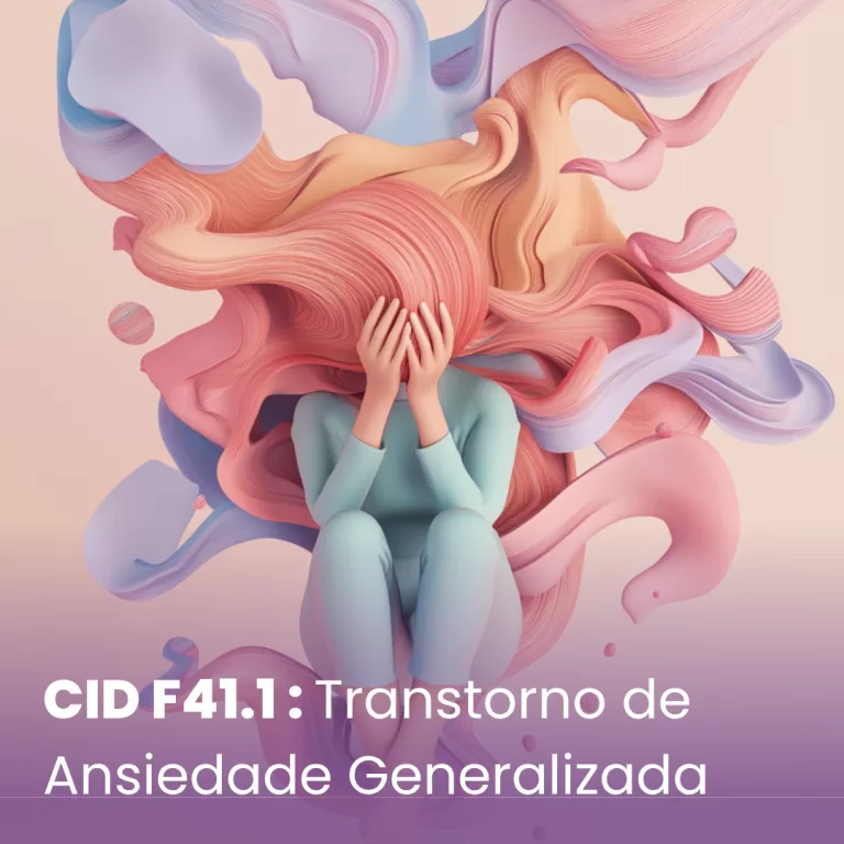 CID F41.1 – Transtorno de Ansiedade Generalizada