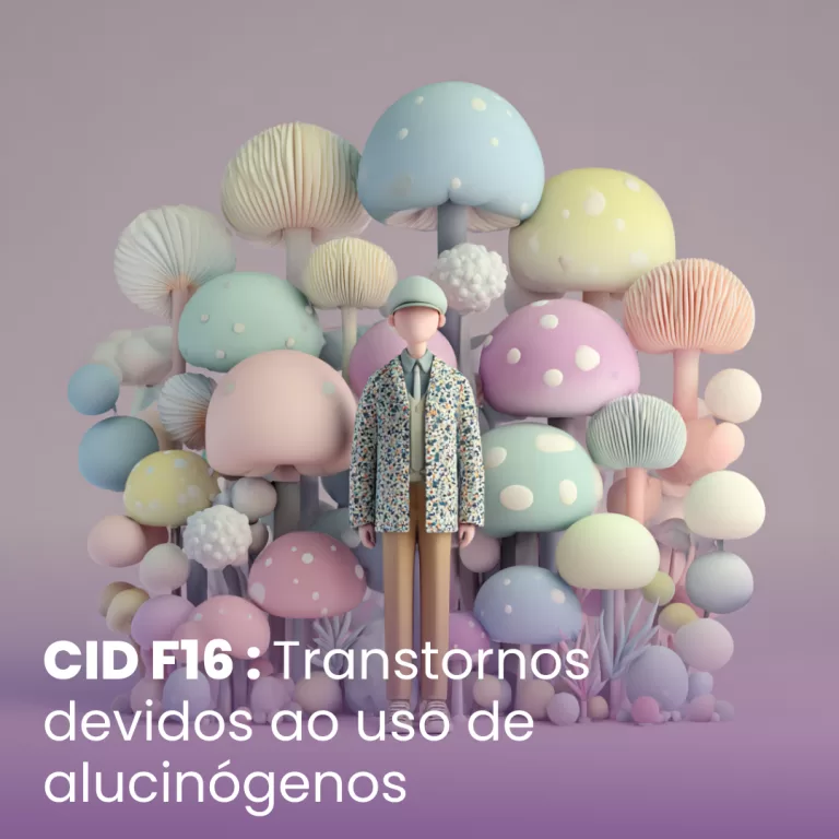 CID F16 – Transtornos devidos ao uso de alucinógenos