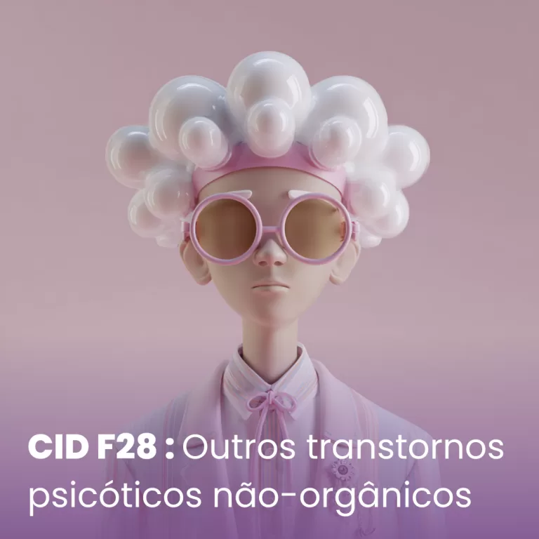 CID F28 – Outros transtornos psicóticos não-orgânicos