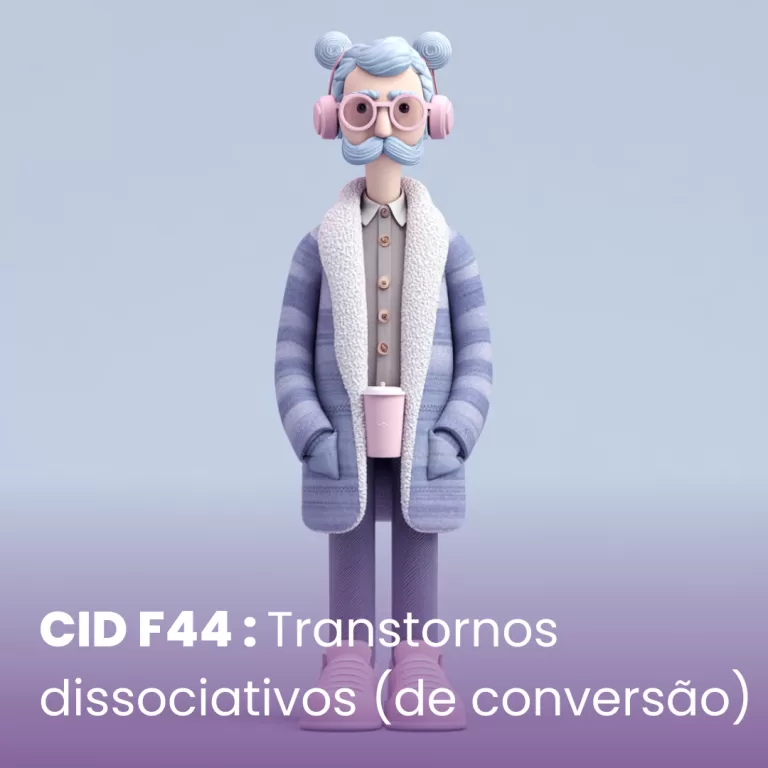CID F44 – Transtornos dissociativos (de conversão)