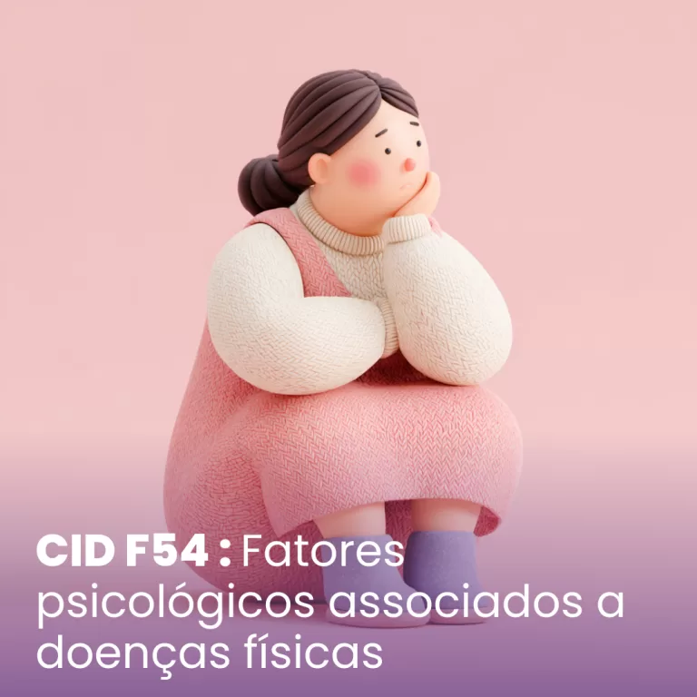 CID F54 – Fatores psicológicos ou comportamentais associados a doenças ou transtornos classificados em outro local